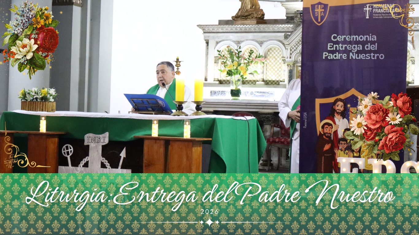 En este momento estás viendo Liturgia: Entrega del Padre Nuestro